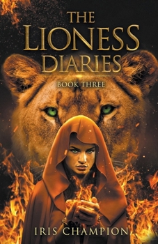 Paperback The Lioness Diaries Book Three Book