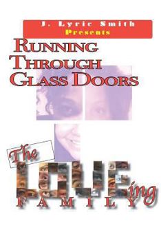 Running Through Glass Doors: The Loving Family (Volume I)