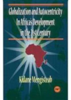 Paperback Globalization and Autocentricity in Africa's Development in the 21st Century Book