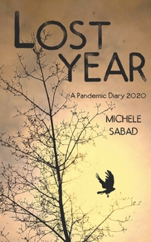 Paperback Lost Year: A Pandemic Diary 2020 Book