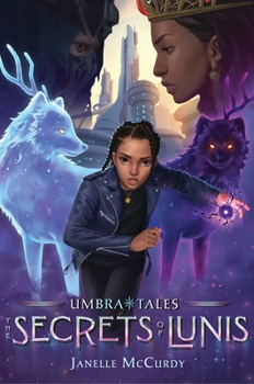 The Secrets of Lunis - Book #3 of the Umbra Tales