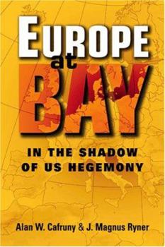Paperback Europe at Bay: In the Shadow of Us Hegemony Book
