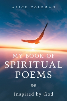 Paperback My Book of Spiritual Poems: Inspired by God Book