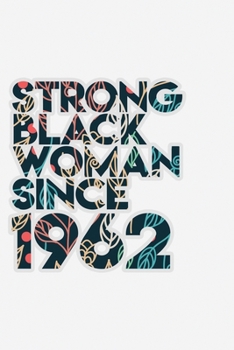 Paperback Strong Black Woman since 1962: African American pride Lined Journal & Diary for writing. 6x9 matte-finish soft cover notebook. Book
