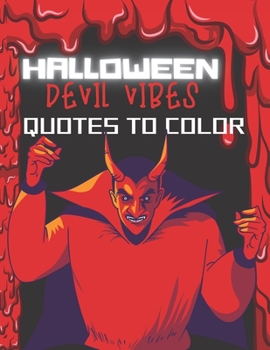 Paperback Halloween Devil vibes Quotes to color: For kids and Adults Book