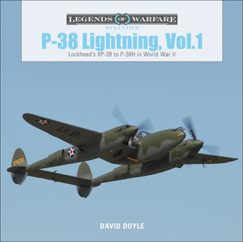 Hardcover P-38 Lightning, Vol. 1: Lockheed's XP-38 to P-38H in World War II Book