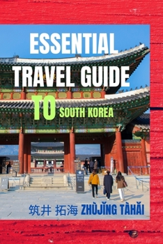 Paperback Essential Travel Guide To South Korea: Dos and Don'ts Book