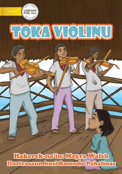 Paperback Toka Violinu - Play The Violin [Tetum] Book