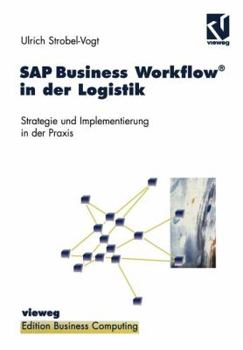Paperback SAP Business Workflow(r) in Der Logistik: Strategie Und Implementierung in Der PRAXIS [German] Book