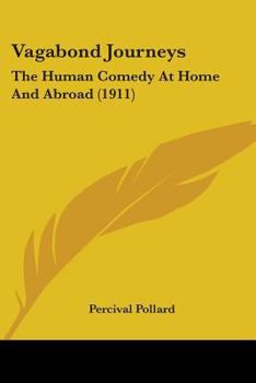 Paperback Vagabond Journeys: The Human Comedy At Home And Abroad (1911) Book