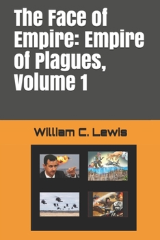 Paperback The Face of Empire: Empire of Plagues, Volume 1 Book