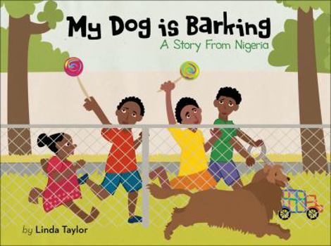 My Dog Is Barking: A Story from Nigeria