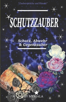 Paperback Schutzzauber: Schutz, Abwehr & Gegenzauber [German] Book