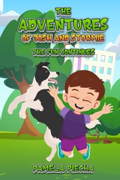 Paperback THE ADVENTURES OF JOSH AND STORMIE The Fun Continues Book