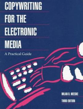 Paperback Copywriting for the Electronic Media: A Practical Guide Book