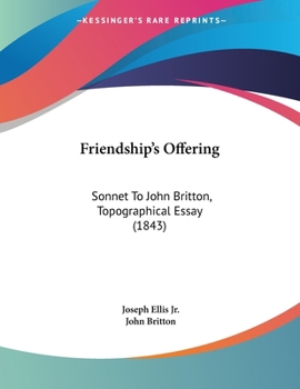 Paperback Friendship's Offering: Sonnet To John Britton, Topographical Essay (1843) Book