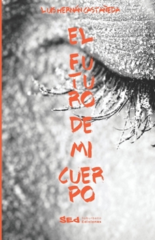 Paperback El futuro de mi cuerpo [Spanish] Book