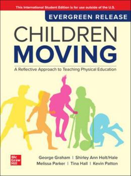 Paperback Children Moving: A Reflective Approach to Teaching Physical Education: 2025 Release ISE Book