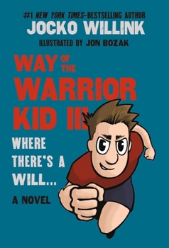 Paperback Way of the Warrior Kid III: Where There's a Will . . . Book