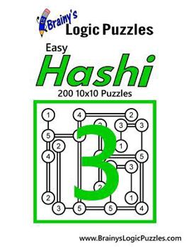 Paperback Brainy's Logic Puzzles Easy Hashi #3: 200 10x10 Puzzles Book