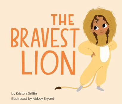 Hardcover The Bravest Lion: A Heartwarming Story of Courage for Young Hearts Book