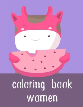 Coloring Book Women: Children Coloring and Activity Books for Kids Ages 2-4, 4-8, Boys, Girls, Fun Early Learning (Kids gift idea)