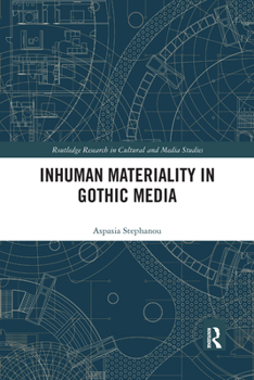 Paperback Inhuman Materiality in Gothic Media Book