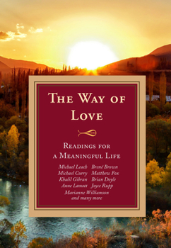 Paperback The Way of Love: Readings for a Meaningful Life Book