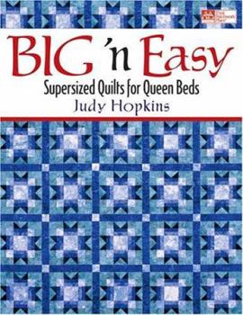 Paperback Big 'n Easy: Supersized Quilts for Queen Beds Book