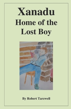 Paperback Xanadu Home of the Lost Boy Book