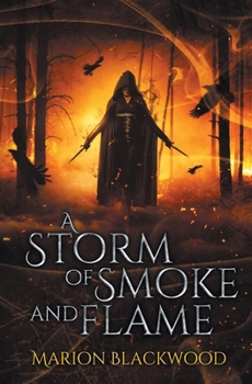 A Storm of Smoke and Flame - Book #3 of the Oncoming Storm