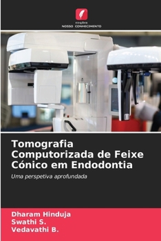 Tomografia Computorizada de Feixe Cónico em Endodontia (Portuguese Edition)