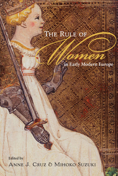 Hardcover The Rule of Women in Early Modern Europe Book