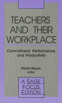 Paperback Teachers and Their Workplace: Commitment, Performance, and Productivity Book