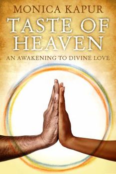 Taste of Heaven: An Awakening to Divine Love