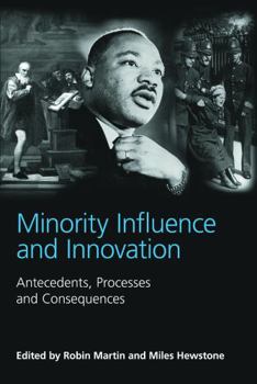 Paperback Minority Influence and Innovation: Antecedents, Processes and Consequences Book