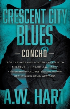 Crescent City Blues: A Contemporary Western Novel - Book #4 of the Concho