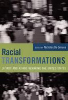 Paperback Racial Transformations: Latinos and Asians Remaking the United States Book