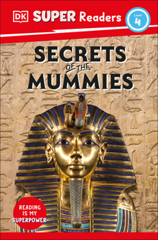 Paperback DK Super Readers Level 4 Secrets of the Mummies Book