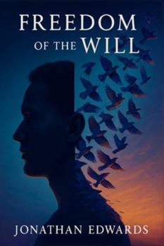 Freedom of the Will (illustrated)