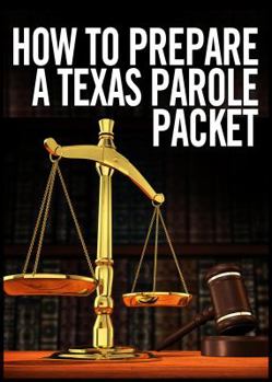 Paperback How to Prepare a Texas Parole Packet Book