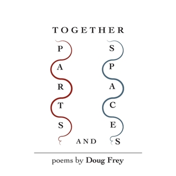 Paperback Together Parts and Spaces: Poems Book