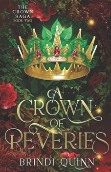 A Crown of Reveries: A Romantasy of Forbidden Magic and Fierce Queens (The Crown Saga) - Book #2 of the Crown Saga