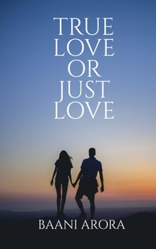 Paperback True Love or Just Love Book