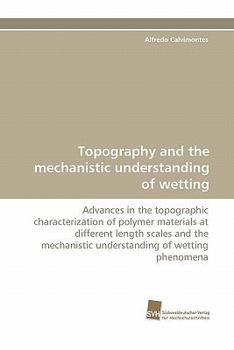Paperback Topography and the Mechanistic Understanding of Wetting Book