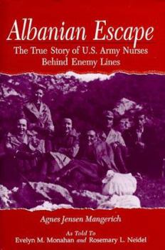 Hardcover Albanian Escape: The True Story of U.S. Army Nurses Behind Enemy Lines Book