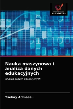 Paperback Nauka maszynowa i analiza danych edukacyjnych [Polish] Book
