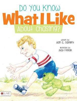 Hardcover Do You Know What I Like about Chasing? Book