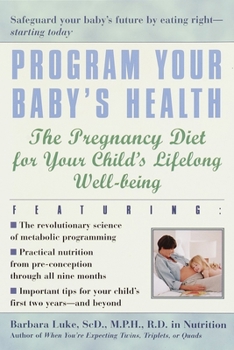 Paperback Program Your Baby's Health: The Pregnancy Diet for Your Child's Lifelong Well-Being Book