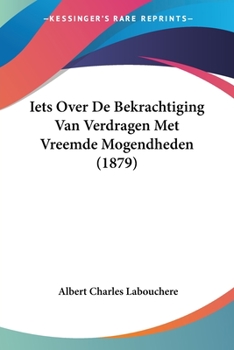 Paperback Iets Over De Bekrachtiging Van Verdragen Met Vreemde Mogendheden (1879) [Chinese] Book
